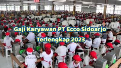Gaji pt ecco sidoarjo