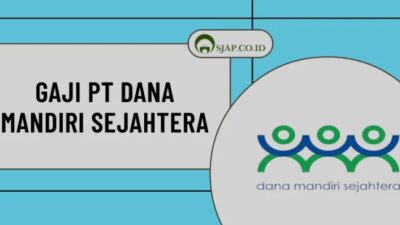 Gaji pt dana mandiri sejahtera