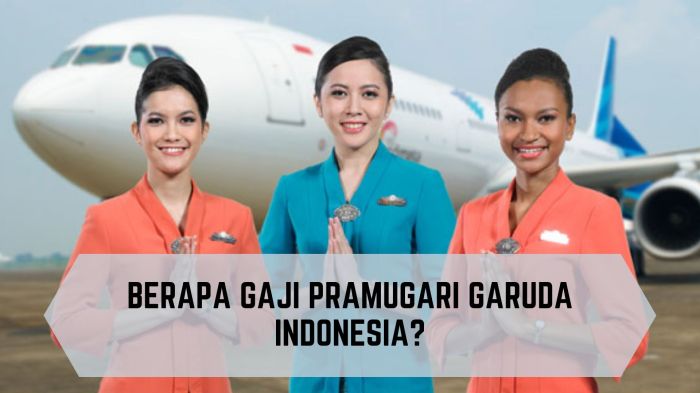 Pramugari garuda lion sriwijaya gaji woke Gaji pramugari garuda indonesia
