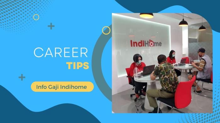 Karyawan gaji indihome jabatan masyarakat Gaji karyawan indihome