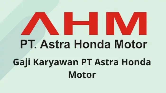 Gaji pt astra honda motor