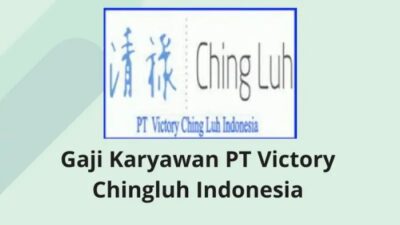 Gaji pt chingluh indonesia