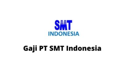 Gaji pt smt indonesia