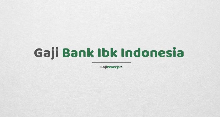 Gaji pegawai bank ibk indonesia