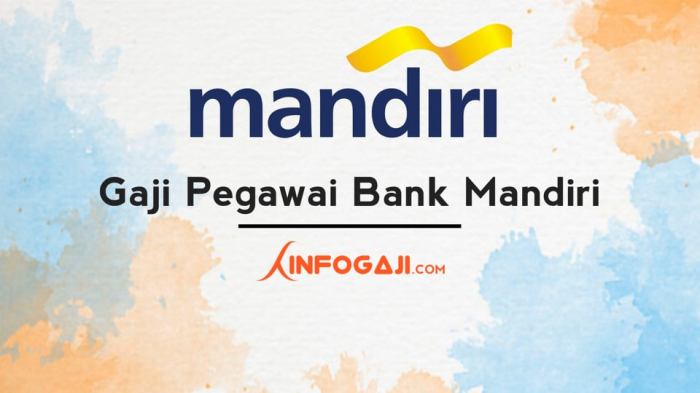 Pegawai mandiri gaji pekerjaan tugas diminati macam jadi jabatan posisi tugasnya unsur payrollbozz cowok kisaran jawab tanggung tahu daya manusia Gaji pegawai bank mandiri