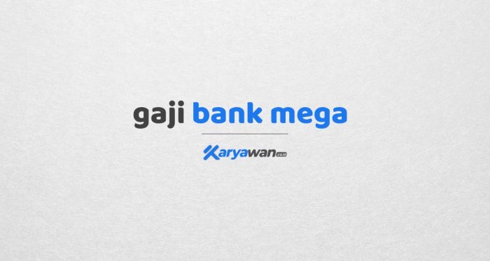 Gaji pegawai bank mega