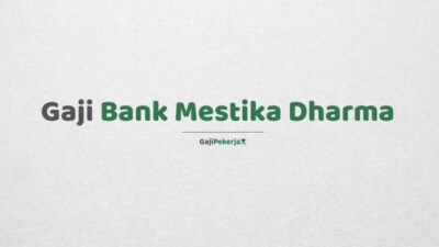 Gaji pegawai bank mestika dharma