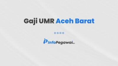 Gaji umr aceh barat 2024 terbaru