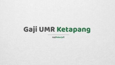 Gaji umr ketapang 2024 terupdate