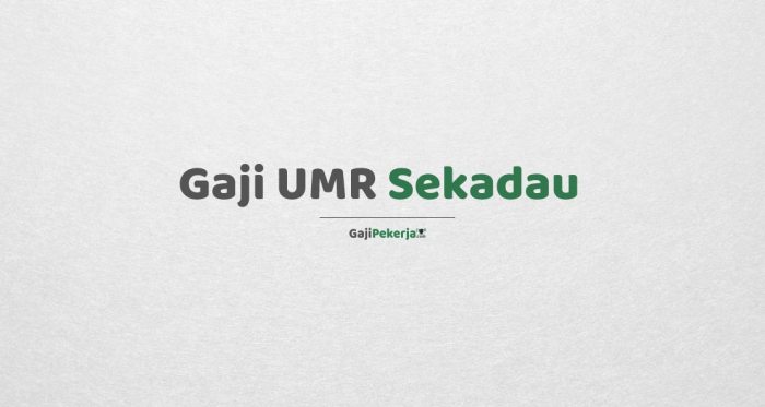 Gaji umr sekadau 2024 terbaru