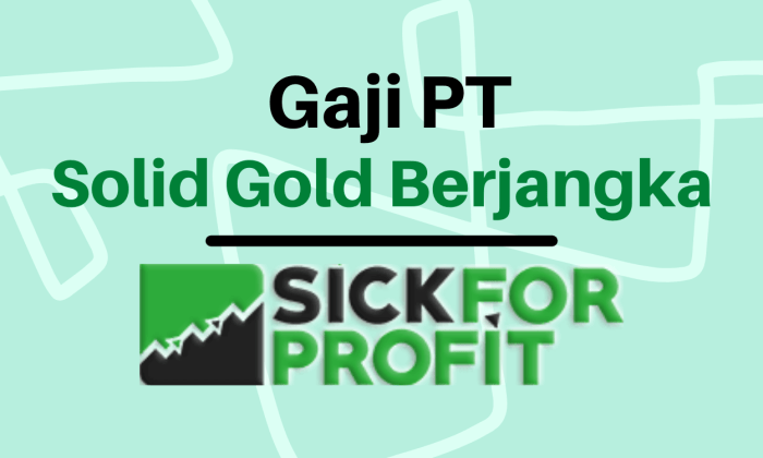 Karyawan berjangka gaji Gaji pt solid gold berjangka