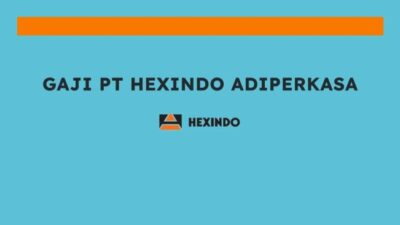 Gaji pt hexindo adiperkasa