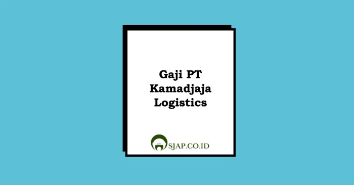 Gaji pt kamadjaja logistics
